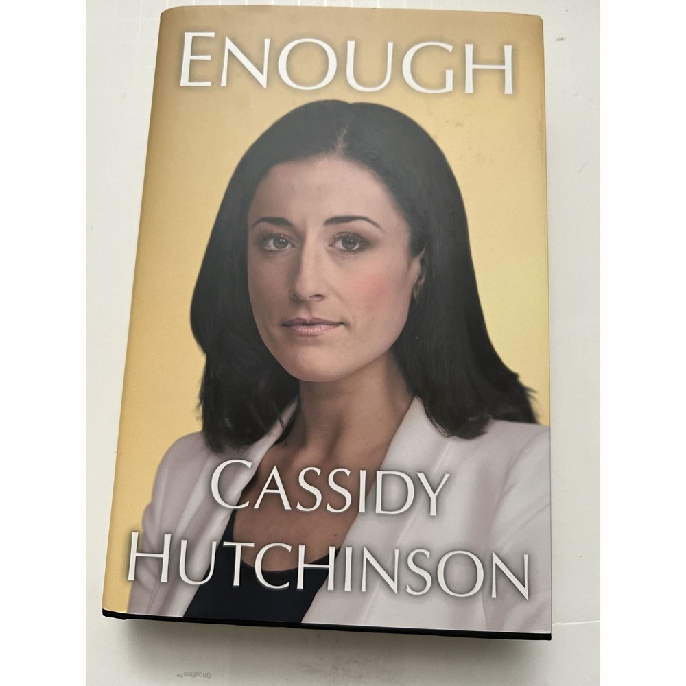 Enough By Cassidy Hutchinson‎ Hardcover Biography & Autobiography Book